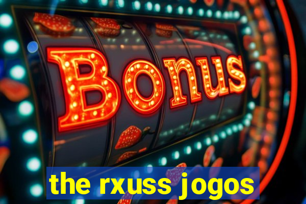 the rxuss jogos